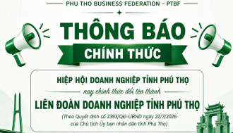 Liên đoàn Doanh nghiệp tỉnh Phú Thọ chính thức được thành lập trên cơ sở đổi tên từ Hiệp hội Doanh nghiệp tỉnh Phú Thọ