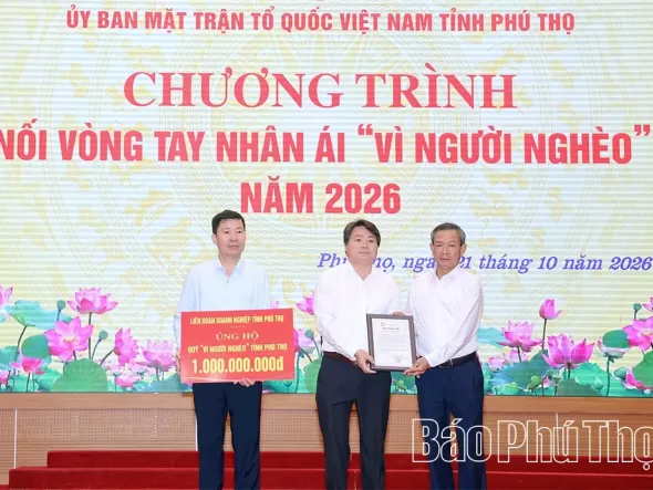 Liên đoàn Doanh nghiệp tỉnh Phú Thọ ủng hộ 1 tỷ đồng Quỹ “Vì người nghèo” năm 2026